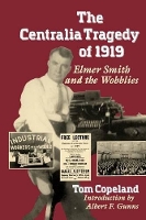 Book Cover for The Centralia Tragedy of 1919 by Tom Copeland