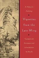 Book Cover for Vignettes from the Late Ming by Yang Ye