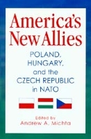 Book Cover for America's New Allies by Andrew A. Michta