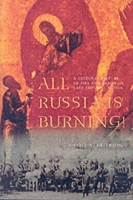 Book Cover for All Russia Is Burning! by Cathy A Frierson