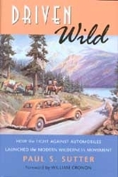 Book Cover for Driven Wild by Paul S Sutter, William Cronon