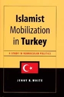Book Cover for Islamist Mobilization in Turkey by Jenny White