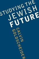 Book Cover for Studying the Jewish Future by Calvin Goldscheider