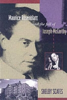 Book Cover for Maurice Rosenblatt and the Fall of Joseph McCarthy by Shelby Scates