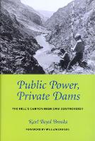 Book Cover for Public Power, Private Dams by Karl Boyd Brooks, William Cronon