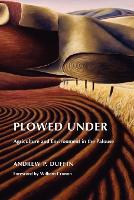 Book Cover for Plowed Under by Andrew P Duffin, William Cronon