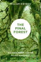 Book Cover for The Final Forest by William Dietrich