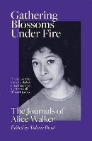 Book Cover for Gathering Blossoms Under Fire by Alice Walker