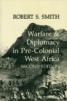 Book Cover for War and Diplomacy in Pre-Colonial West Africa by Robert S. Smith