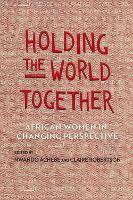 Book Cover for Holding the World Together by Nwando Achebe