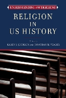 Book Cover for Understanding and Teaching Religion in US History by Karen J Johnson