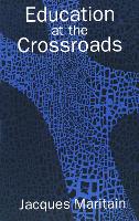 Book Cover for Education at the Crossroads by Jacques Maritain