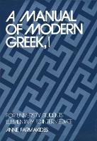 Book Cover for A Manual of Modern Greek, I by Anne Farmakides