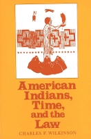 Book Cover for American Indians, Time, and the Law by Charles F. Wilkinson