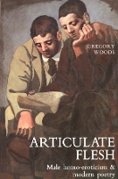 Book Cover for Articulate Flesh by Gregory Woods