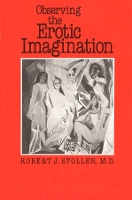 Book Cover for Observing the Erotic Imagination by Robert J. Stoller