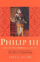 Book Cover for Philip III and the Pax Hispanica, 1598-1621 by Paul Allen