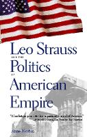 Book Cover for Leo Strauss and the Politics of American Empire by Anne Norton