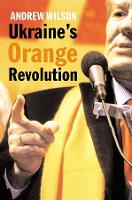 Book Cover for Ukraine’s Orange Revolution by Andrew Wilson