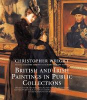 Book Cover for British and Irish Paintings in Public Collections by Christopher Wright