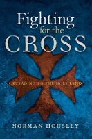 Book Cover for Fighting for the Cross by Norman Housley