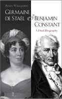 Book Cover for Germaine de Staël and Benjamin Constant by Renee Winegarten