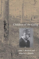 Book Cover for Children of the Gulag by Semyon Samuilovich Vilensky, Cathy A Frierson