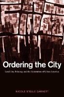 Book Cover for Ordering the City by Nicole Stelle Garnett