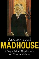 Book Cover for Madhouse by Andrew Scull