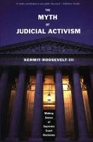 Book Cover for The Myth of Judicial Activism by Kermit Roosevelt