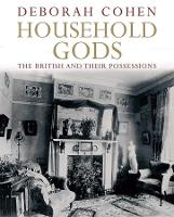 Book Cover for Household Gods by Deborah Cohen