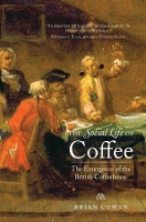 Book Cover for The Social Life of Coffee by Brian Cowan