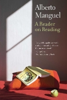 Book Cover for A Reader on Reading by Alberto Manguel