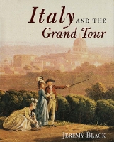 Book Cover for Italy and the Grand Tour by Jeremy Black
