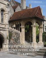 Book Cover for Canterbury Cathedral Priory in the Age of Becket by Peter Fergusson