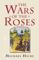 Book Cover for The Wars of the Roses by Michael Hicks