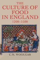 Book Cover for The Culture of Food in England, 1200-1500 by C. M. Woolgar