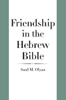 Book Cover for Friendship in the Hebrew Bible by Saul M Olyan