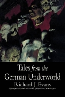 Book Cover for Tales from the German Underworld by Richard J. Evans