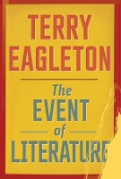 Book Cover for The Event of Literature by Terry Eagleton