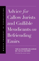 Book Cover for Advice for Callow Jurists and Gullible Mendicants on Befriending Emirs by 'Abd al-Wahhab ibn Ahmad ibn 'Ali al-Sha'rani