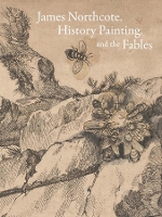 Book Cover for James Northcote, History Painting, and the Fables by Mark Ledbury