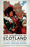 Book Cover for The Invention of Scotland by Hugh Trevor-Roper