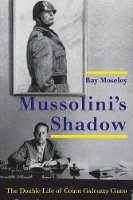 Book Cover for Mussolini's Shadow by Ray Moseley