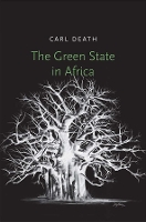 Book Cover for The Green State in Africa by Carl Death