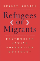 Book Cover for Refugees or Migrants by Robert Chazan