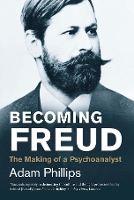 Book Cover for Becoming Freud by Adam Phillips