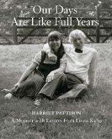 Book Cover for Our Days Are Like Full Years by Harriet Pattison