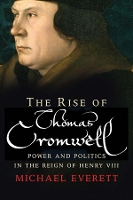 Book Cover for The Rise of Thomas Cromwell by Michael Everett