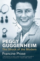 Book Cover for Peggy Guggenheim by Francine Prose